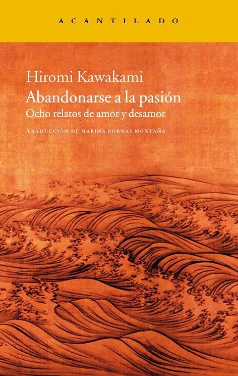 ABANDONARSE A LA PASIÓN | 9788415277446 | KAWAKAMI, HIROMI | Llibreria Online de Banyoles | Comprar llibres en català i castellà online