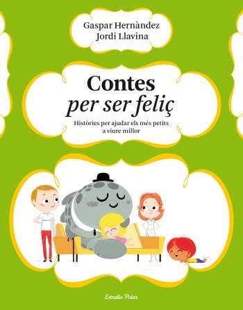 CONTES PER SER FELIÇ | 9788499323633 | HERNÀNDEZ, GASPAR / LLAVINA, JORDI | Llibreria L'Altell - Llibreria Online de Banyoles | Comprar llibres en català i castellà online - Llibreria de Girona