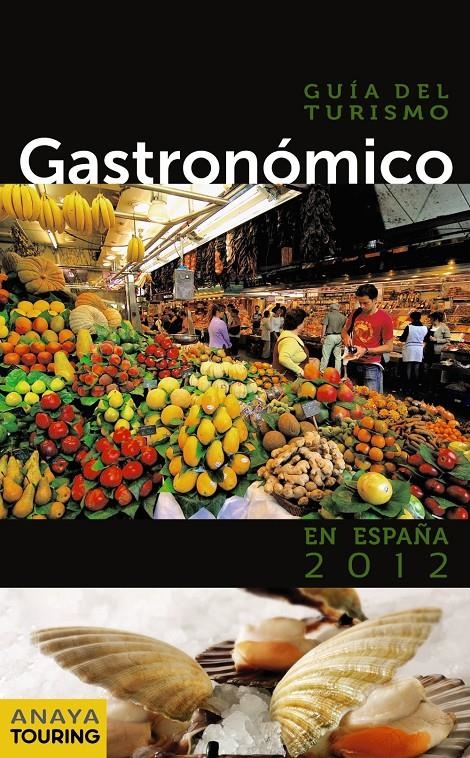 GUÍA DEL TURISMO GASTRONÓMICO EN ESPAÑA (2012) | 9788499352558 | RIBES GEGÚNDEZ, FRANCESC/DÍAZ YUBERO, ISMAEL/ARJONA MOLINA, RAFAEL/GÓMEZ GÓMEZ, IGNACIO | Llibreria Online de Banyoles | Comprar llibres en català i castellà online