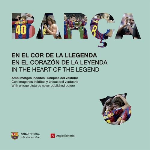 EN EL COR DE LA LLEGENDA BARÇA 2010-2011 | 9788415002826 | A.A.V.V. | Llibreria Online de Banyoles | Comprar llibres en català i castellà online