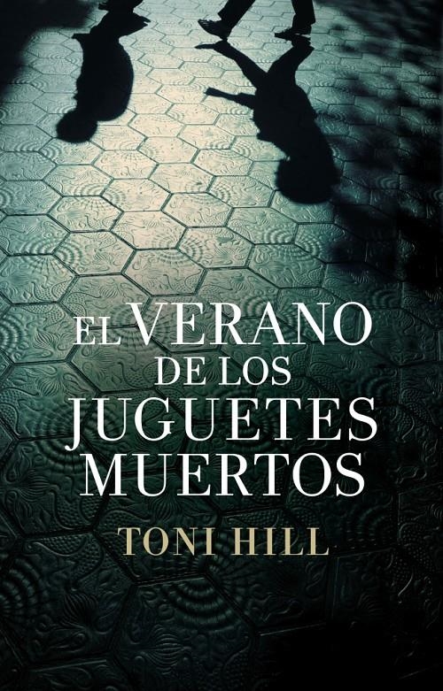 VERANO DE LOS JUGUETES MUERTOS, EL | 9788425347832 | HILL, TONI | Llibreria Online de Banyoles | Comprar llibres en català i castellà online