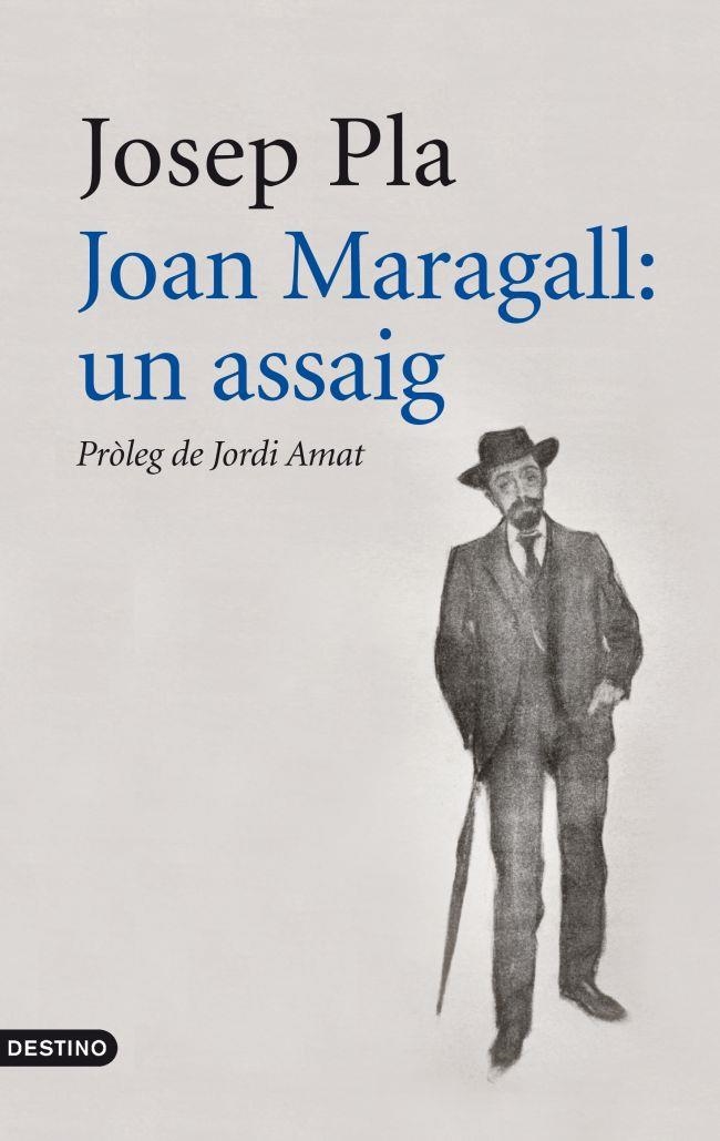 JOAN MARAGALL: UN ASSAIG | 9788497102094 | PLA, JOSEP | Llibreria Online de Banyoles | Comprar llibres en català i castellà online