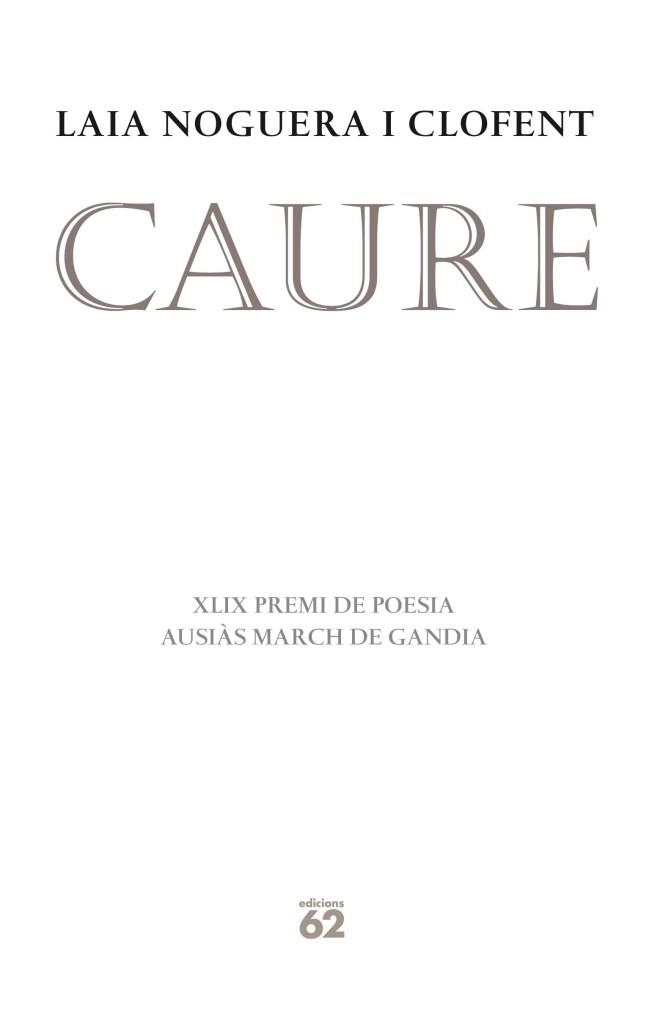 CAURE PREMI AUSIAS MARCH 2011 | 9788429768770 | NOGUERA I CLOFENT, LAIA | Llibreria Online de Banyoles | Comprar llibres en català i castellà online