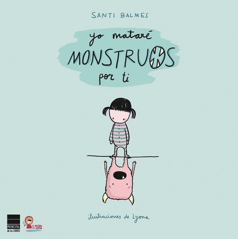 YO MATARÉ MONSTRUOS POR TI | 9788493897888 | BALMES SANFELIU, SANTI | Llibreria Online de Banyoles | Comprar llibres en català i castellà online