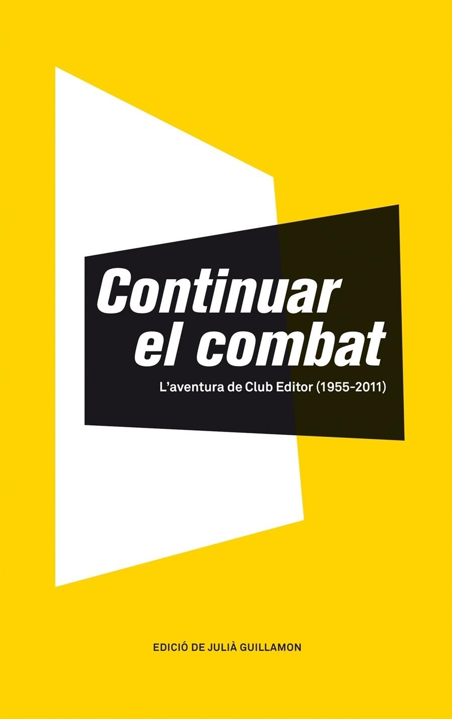 CONTINUAR EL COMBAT | 9788473291620 | EDICIÓ DE JULIÀ GUILAMON | Llibreria Online de Banyoles | Comprar llibres en català i castellà online