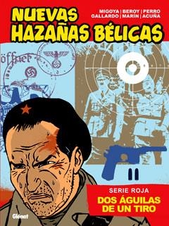 NUEVAS HAZAÑAS BELICAS: DOS AGUILAS DE UN TIRO | 9788499473505 | MIGOYA/ BEROY/ PERRO/ GALLARDO/ MARIN/ ACUÑA | Llibreria Online de Banyoles | Comprar llibres en català i castellà online