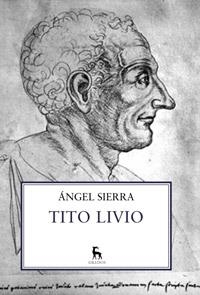 TITO LIVIO | 9788424923365 | SIERRA, ÁNGEL | Llibreria Online de Banyoles | Comprar llibres en català i castellà online