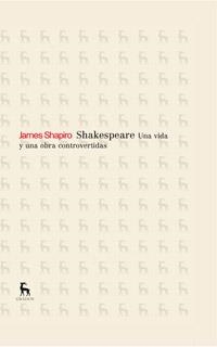 SHAKESPEARE. UNA VIDA Y UNA OBRA CONTROVETIDAS | 9788424923358 | SHAPIRO,JAMES | Llibreria Online de Banyoles | Comprar llibres en català i castellà online