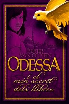 ODESSA I EL MÓN SECRET DELS LLIBRES | 9788424641337 | VAN OLMEN, PETER | Llibreria L'Altell - Llibreria Online de Banyoles | Comprar llibres en català i castellà online - Llibreria de Girona