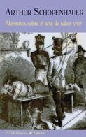 AFORISMOS SOBRE EL ARTE DE SABER VIVIR | 9788477027140 | SCHOPENHAUER, ARTHUR | Llibreria L'Altell - Llibreria Online de Banyoles | Comprar llibres en català i castellà online - Llibreria de Girona