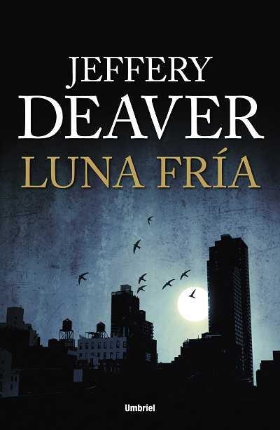 LUNA FRÍA | 9788492915064 | DEAVER, JEFFERY | Llibreria Online de Banyoles | Comprar llibres en català i castellà online