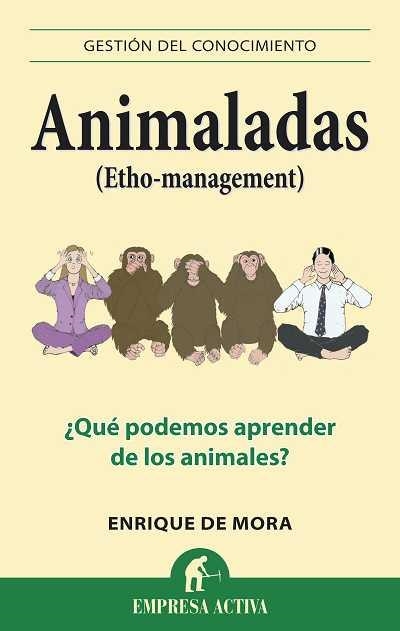 ANIMALADAS (ETHO-MANAGEMENT) | 9788492452866 | DE MORA PÉREZ, ENRIQUE | Llibreria Online de Banyoles | Comprar llibres en català i castellà online