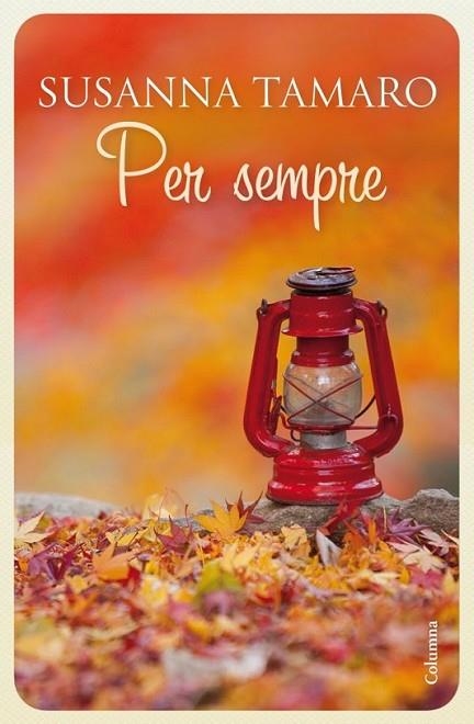 PER SEMPRE | 9788466414692 | TAMARO, SUSANNA | Llibreria Online de Banyoles | Comprar llibres en català i castellà online