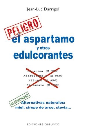 ASPARTAMO Y OTROS EDULCORANTES, EL | 9788497778022 | DARRIGOL, JEAN-LUC | Llibreria Online de Banyoles | Comprar llibres en català i castellà online