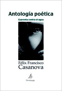 ANTOLOGIA POETICA | 9788492719129 | FELIX FRANCISCO CASANOVA | Llibreria Online de Banyoles | Comprar llibres en català i castellà online