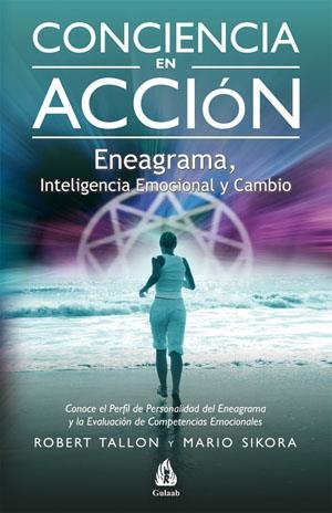 CONCIENCIA EN ACCIÓN. ENEAGRAMA, INTELIGENCIA EMOCIONAL Y CA | 9788486797201 | TALLON , ROBERT / SIKORA, MARIO | Llibreria Online de Banyoles | Comprar llibres en català i castellà online