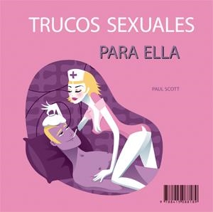 TRUCOS SEXUALES PARA ÉL Y TRUCOS SEXUALES PARA ELLA | 9788415088189 | SCOTT, PAUL / MORTENSEN, SOPHIA | Llibreria Online de Banyoles | Comprar llibres en català i castellà online