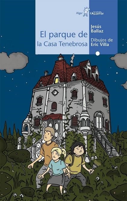 PARQUE DE LA CASA TENEBROSA, EL | 9788498451993 | BALLAZ ZABALZA, JESÚS | Llibreria Online de Banyoles | Comprar llibres en català i castellà online