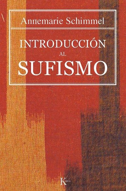 INTRODUCCION AL SUFISMO | 9788472456389 | SCHIMMEL, ANNE MARIE | Llibreria Online de Banyoles | Comprar llibres en català i castellà online