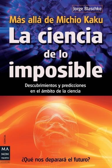 CIENCIA DE LO IMPOSIBLE,LA | 9788415256274 | BLASCHKE,JORGE | Llibreria Online de Banyoles | Comprar llibres en català i castellà online