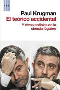 TEORICO ACCIDENTAL, EL | 9788490061855 | KRUGMAN, PAUL | Llibreria Online de Banyoles | Comprar llibres en català i castellà online