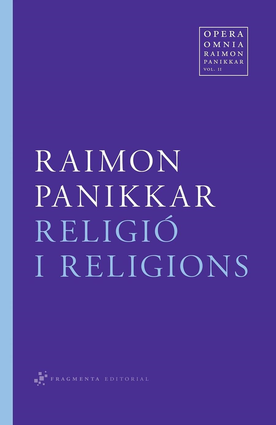 RELIGIO I RELIGIONS | 9788492416516 | PANIKKAR ALEMANY, RAIMON | Llibreria L'Altell - Llibreria Online de Banyoles | Comprar llibres en català i castellà online - Llibreria de Girona