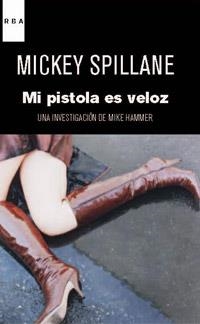 MI PISTOLA ES VELOZ | 9788490061718 | SPILLANE , MICKEY | Llibreria Online de Banyoles | Comprar llibres en català i castellà online