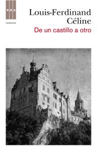 DE UN CASTILLO A OTRO | 9788490061824 | CÉLINE, LOUIS-DERDINAND | Llibreria Online de Banyoles | Comprar llibres en català i castellà online