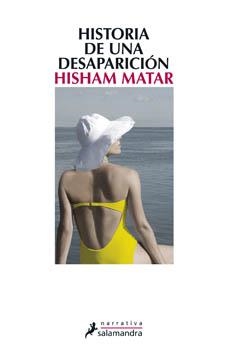 HISTORIA DE UNA DESAPARICIÓN | 9788498384178 | MATAR, HISHAM | Llibreria Online de Banyoles | Comprar llibres en català i castellà online