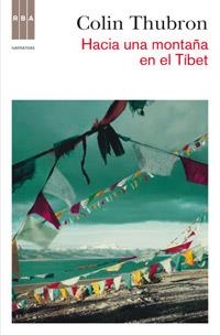 HACIA UNA MONTAÑA EN EL TIBET | 9788490062074 | THUBRON COLIN | Llibreria Online de Banyoles | Comprar llibres en català i castellà online