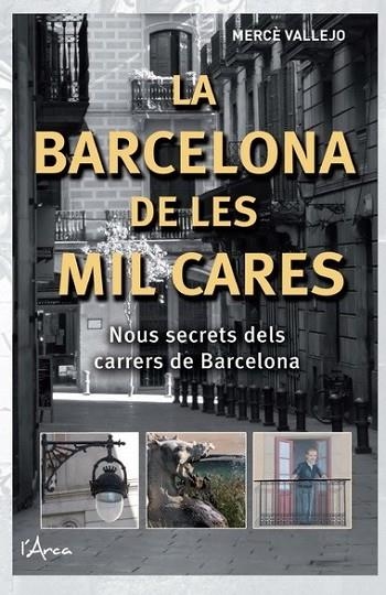 BARCELONA DE LES MIL CARES, LA | 9788493925147 | VALLEJO, MERCE | Llibreria L'Altell - Llibreria Online de Banyoles | Comprar llibres en català i castellà online - Llibreria de Girona