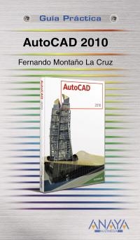 AUTOCAD 2010 GUIA PRACTICA | 9788441526297 | MONTAÑO, FERNANDO | Llibreria Online de Banyoles | Comprar llibres en català i castellà online