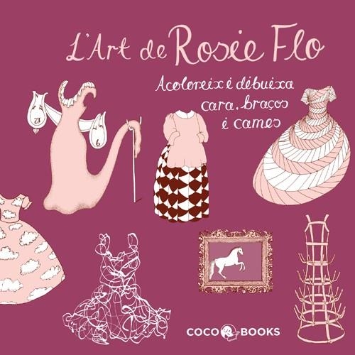 ART DE ROSIE FLO, L' | 9788493994488 | STREETEN, ROZ | Llibreria Online de Banyoles | Comprar llibres en català i castellà online