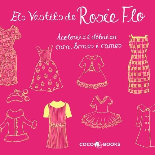 VESTITS DE ROSIE FLO | 9788493994440 | STREETEN, ROZ | Llibreria Online de Banyoles | Comprar llibres en català i castellà online