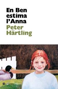 BEN ESTIMA L'ANNA EN | 9788482645544 | HÄRTLING PETER | Llibreria Online de Banyoles | Comprar llibres en català i castellà online