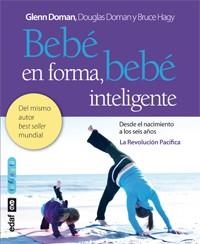 BEBÉ EN FORMA, BEBÉ INTELIGENTE | 9788441431843 | DOMAN, G / DOMAN, D / HAGY, B | Llibreria Online de Banyoles | Comprar llibres en català i castellà online