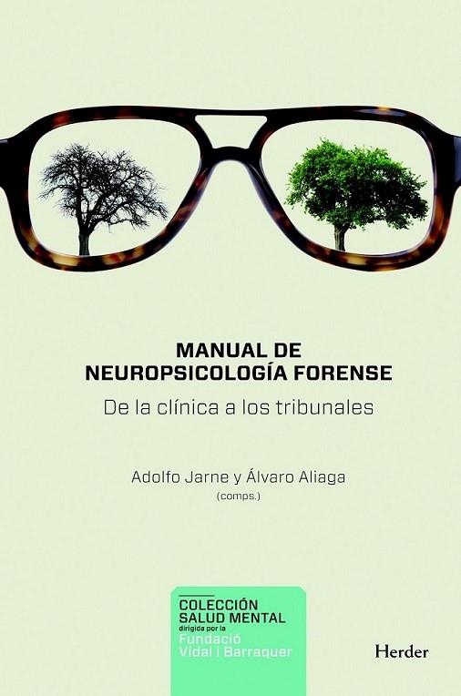 MANUAL DE NEUROPSICOPATOLOGIA FORENSE: DE LA CLINICA LOS TRIBUNALES | 9788425427428 | JARNE ESPACIA, ADOLFO  / ALIAGA MOORE, ALVARO  | Llibreria Online de Banyoles | Comprar llibres en català i castellà online