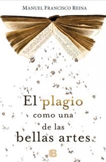 PLAGIO COMO UNA DE LAS BELLAS ARTES, EL | 9788466649834 | REINA, MANUEL FRANCISCO | Llibreria Online de Banyoles | Comprar llibres en català i castellà online