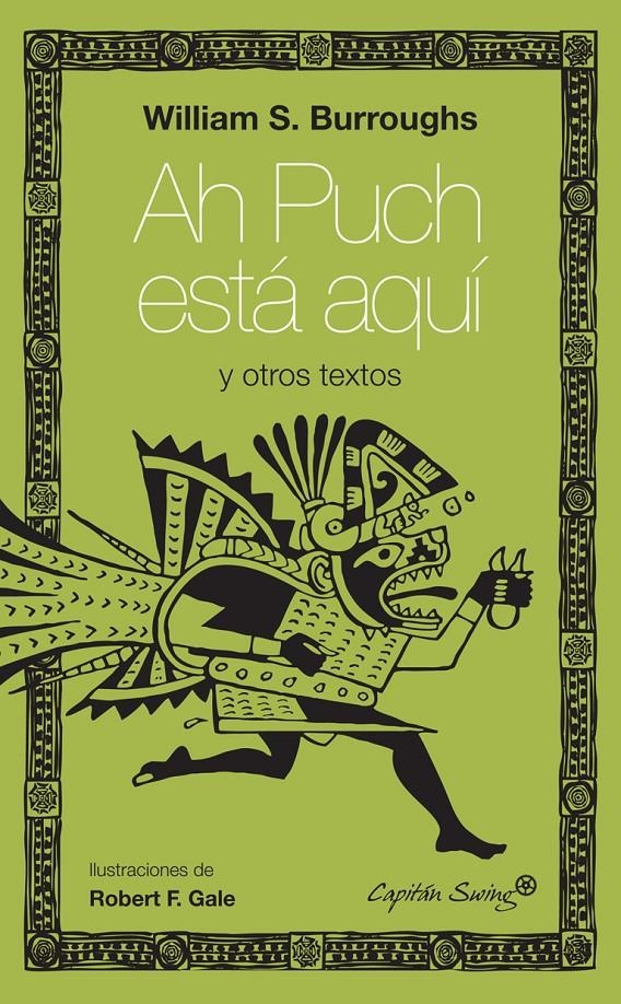 AH PUCH ESTÁ AQUÍ Y OTROS TEXTOS | 9788494027918 | BURROUGHS, WILLIAM S. | Llibreria Online de Banyoles | Comprar llibres en català i castellà online