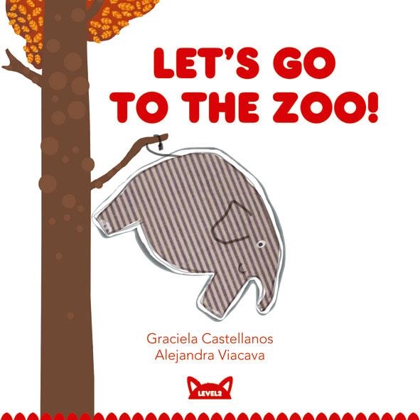 LET'S GO TO THE ZOO! -5- | 9788415207443 | CASTELLANOS, GRACIELA | Llibreria Online de Banyoles | Comprar llibres en català i castellà online