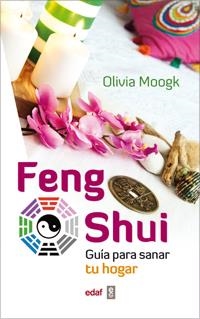 FENG SHUI. GUIA PARA SANAR HOGAR | 9788441431669 | MOOGK, OLIVIA | Llibreria Online de Banyoles | Comprar llibres en català i castellà online