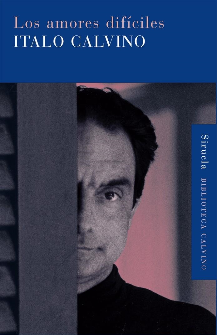 AMORES DIFÍCILES, LOS | 9788498419559 | CALVINO, ITALO | Llibreria Online de Banyoles | Comprar llibres en català i castellà online