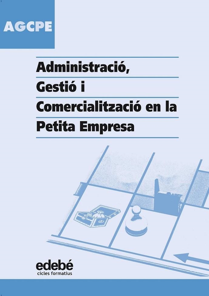 ADMINISTRACIÓ, GESTIÓ I COMERCIALITZACIÓ EN LA PETITA EMPRESA. CICLES FORMATIUS | 9788423674510 | REY I ORIOL JOSEP | Llibreria Online de Banyoles | Comprar llibres en català i castellà online