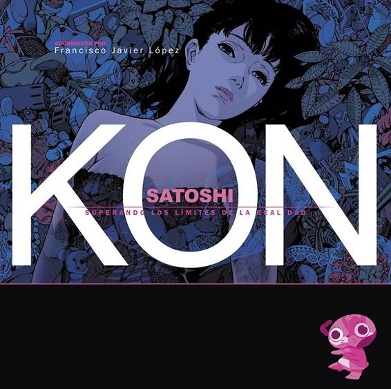 SATOSHI KON | 9788415296485 | LÓPEZ, FRANCISCO JAVIER | Llibreria Online de Banyoles | Comprar llibres en català i castellà online