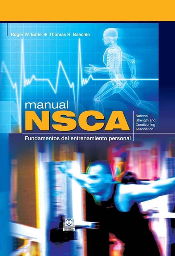 MANUAL NSCA. FUNDAMENTOS DEL ENTRENAMIENTO PERSONAL (CARTONÉ Y COLOR) | 9788480199421 | EARLE, ROGER W. | Llibreria Online de Banyoles | Comprar llibres en català i castellà online