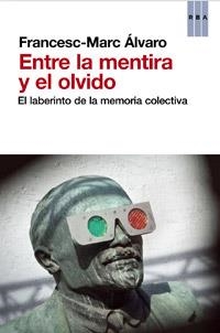 ENTRE LA MENTIRA Y EL OLVIDO | 9788490063583 | ÁLVARO VIDAL, FRANCESC-MARC  | Llibreria Online de Banyoles | Comprar llibres en català i castellà online