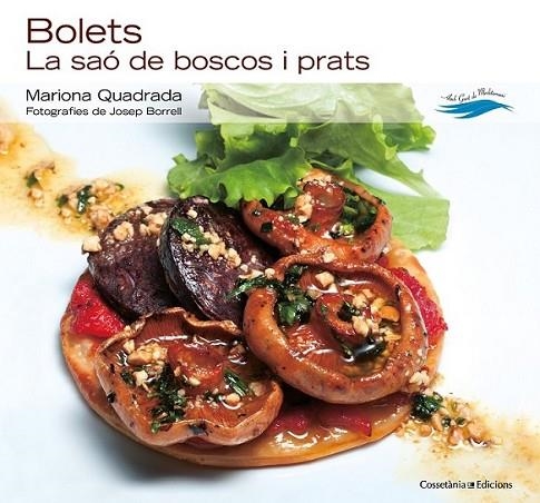 BOLETS | 9788415456506 | QUADRADA, MARIONA (TEXTOS) I BORRELL, JOSEP (FOTOGRAFIES) | Llibreria Online de Banyoles | Comprar llibres en català i castellà online