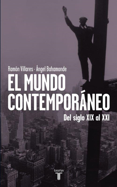 MUNDO CONTEMPORÁNEO EL | 9788430600748 | VILLARES, RAMÓN/BAHAMONDE MAGRO, ANGEL | Llibreria Online de Banyoles | Comprar llibres en català i castellà online