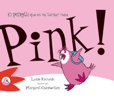 PINK! EL PINGÜÍ QUE ES VA TORNAR ROSA | 9788492880317 | RICKARDS, LYNNE | Llibreria Online de Banyoles | Comprar llibres en català i castellà online