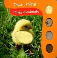 TOCA I MIRA! CRIES D'ANIMALS | 9788484233848 | Llibreria L'Altell - Llibreria Online de Banyoles | Comprar llibres en català i castellà online - Llibreria de Girona